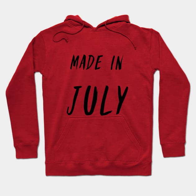 Made in July simple text design Hoodie by Wolshebnaja